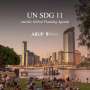 un nou raport evidentiaza impactul ONU SDG 11 asupra planificarii urbane globale